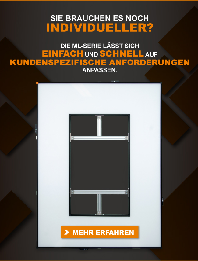 Sie brauchen es noch INDIVIDUELLER? Die ML-Serie lässt sich einfach und schnell auf kundenspezifische Anforderungen anpassen.