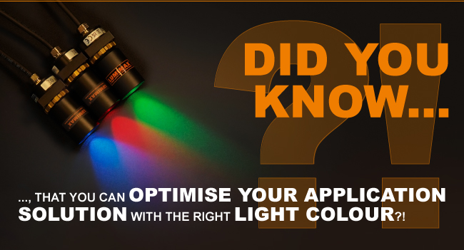 Did you know, that you can optimise your application solution with the right light colour?!
